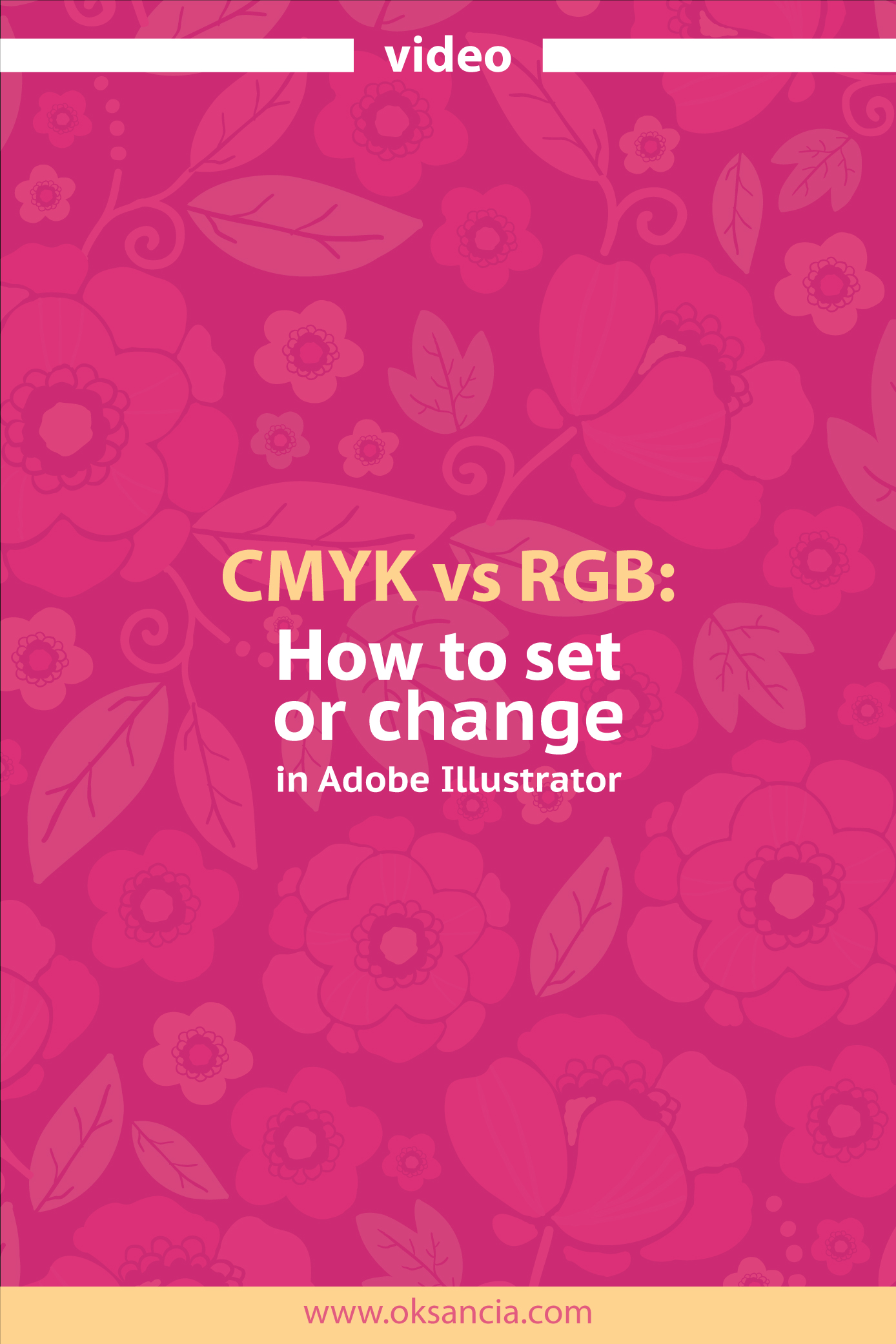 Video Cmyk Vs Rgb How To Set Color Mode Or Change Color Mode In Adobe Illustrator Cc Oksancia S Pattern Design Studio