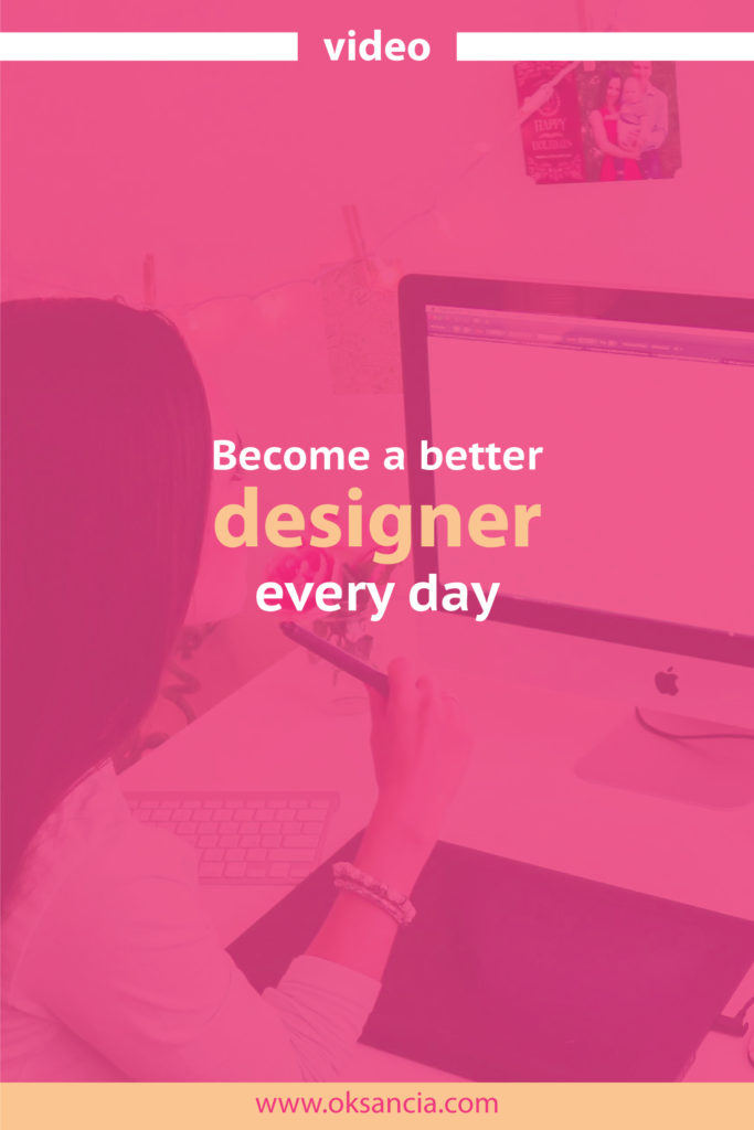 Creative Tip: How to get better as a designer over time by becoming a tiny bit better every day.