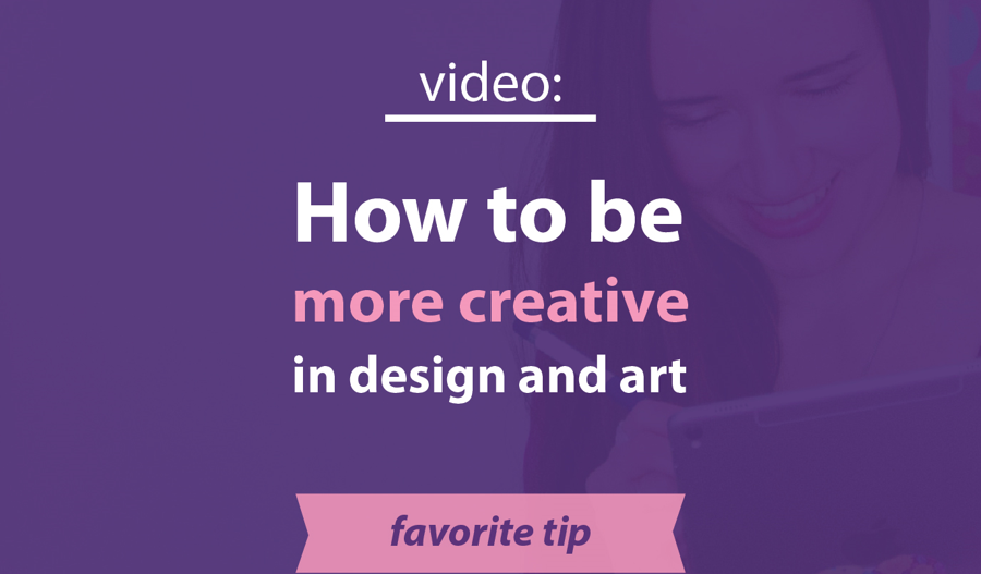 Video: Favorite tip: How to be more creative in design and art
