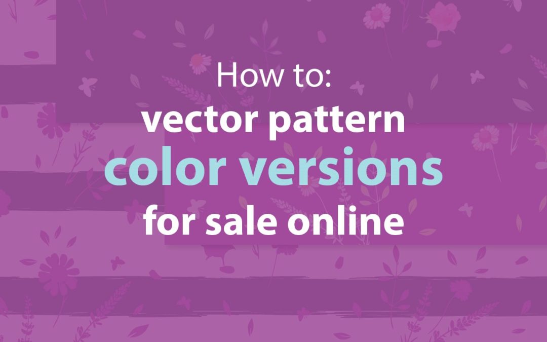 VIDEO: Color Tips: Vector Pattern Color Versions for Sale Online