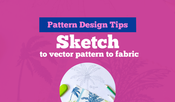 From sketch to vector pattern to fabric: top tips for repeat pattern design