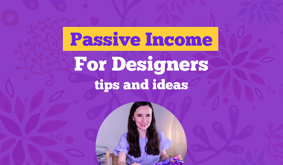 Passive income for designers: my 15 years of experience as a textile designer and illustrator.