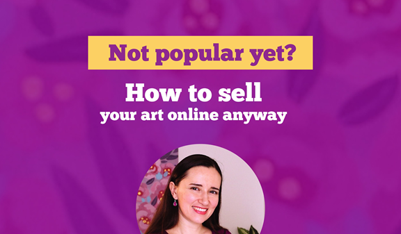 How To Sell Your Art Online If You Are Not Popular Yet?