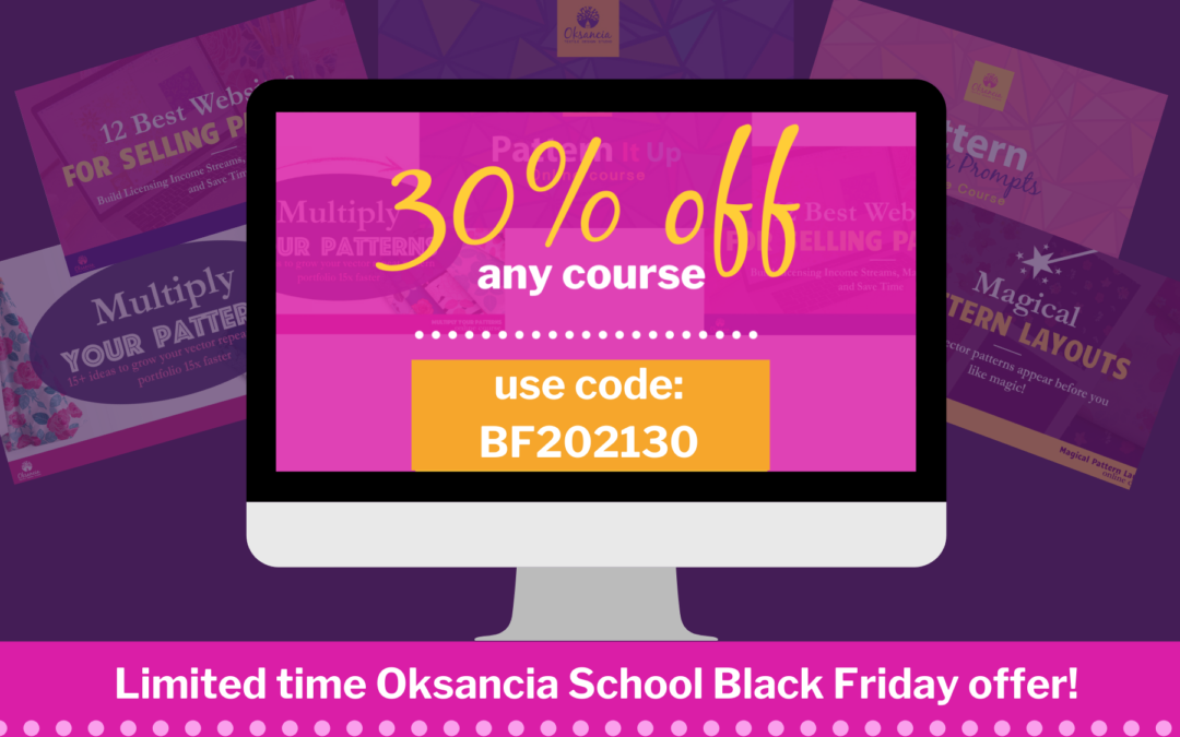 Black Friday Sale: 30% off any of Oksancia courses!