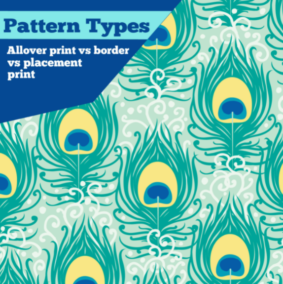 Repeat Pattern Types. Allover Pattern vs Border Pattern vs Placement Print