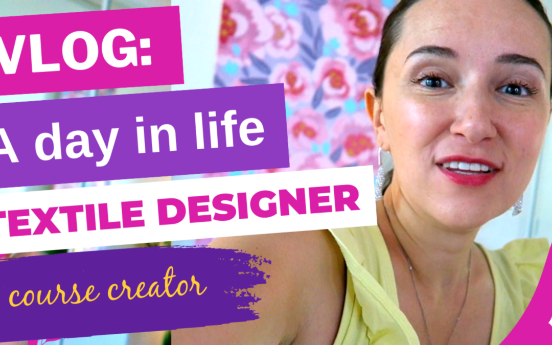 Vlog: A day in life of a textile designer and course creator.