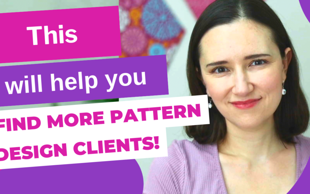 VIDEO: This will help you find more pattern design clients