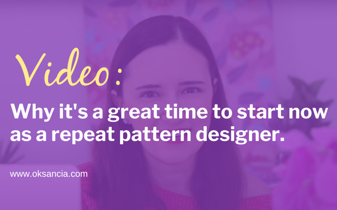 VIDEO: Why it’s a great time to start now as a repeat pattern designer.