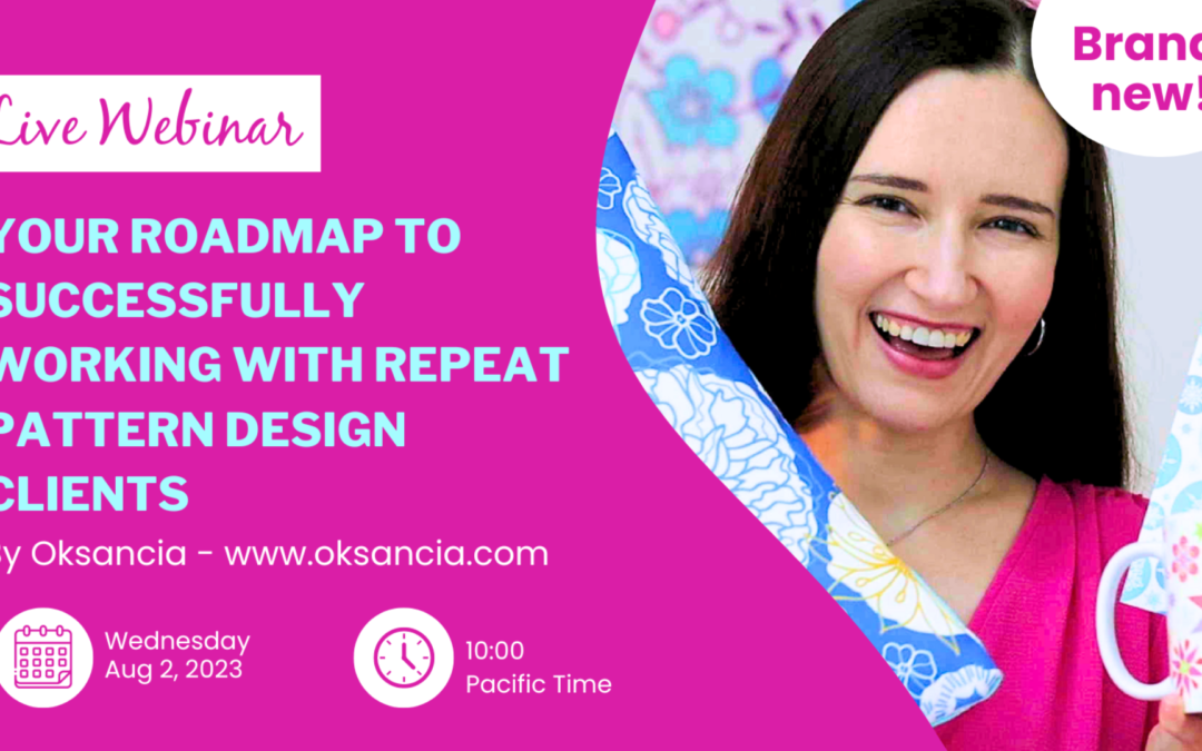 Brand-New Free Live Webinar On Wednesday! Your Roadmap to Successfully Working With Repeat Pattern Design Clients.