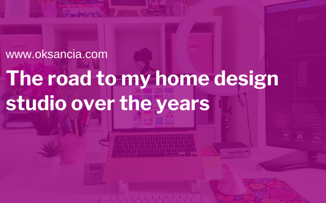 The road to my home design studio over the years